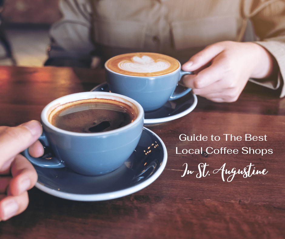 Easy Guide to the Best Coffee in St. Augustine 2023 AtOnce